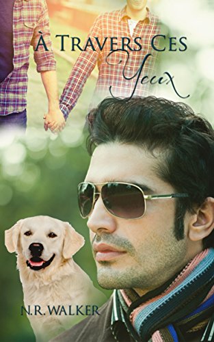 A travers ces yeux: Confiance Aveugle 2 (French Edition)