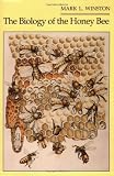 The Biology of the Honey Bee [Paperback] [1991] Mark L. Winston