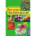 Mein erstes "Was bl�ht denn da?": Unsere 50 wichtigsten Blumen kennen lernen