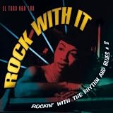 Vol. 2-Rock With It-Rockin` With the Rhythm & Blue