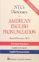 NTC's Dictionary of American English Pronunciation: The Most Practical Guide to Correct English Pronunciation (National Textbook Language Dictionaries)