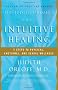 Dr. Judith Orloff's Guide to Intuitive Healing: 5 Steps to Physical, Emotional, and Sexual Wellness