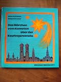 Produkt-Bild: Das M&auml;rchen vom Kometen &uuml;ber der Kaufingerstrasse. Mit Bildern von Helga Schuster (M&uuml;nchner M&auml;rchen No. 1)