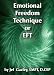 Emotional Freedom Technique or EFT