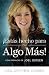 &iexcl;Est&aacute;s Hecho para Algo M&aacute;s!: C&oacute;mo llegar a ser todo aquello para lo que fuiste creado (Spanish Edition)