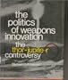 Politics of Weapons Innovation: The Thor-Jupiter Controversy