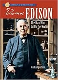 Sterling Biographies: Thomas Edison: The Man Who Lit Up the World (Sterling Biographies)