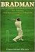 Bradman and the Summer That Changed Cricket: The 1930 Australian Tour of England