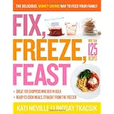 Fix,Freeze,Feast:TheDelicious,Money-SavingWaytoFeedYourFamily