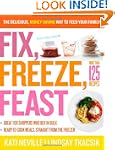 Fix, Freeze, Feast: The Delicious, Mo...