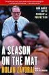 A Season on the Mat: Dan Gable and the Pursuit of Perfection