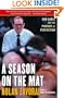 A Season on the Mat: Dan Gable and the Pursuit of Perfection