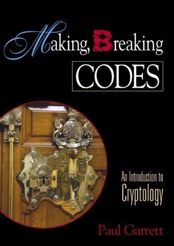 Making, Breaking Codes: Introduction to Cryptology 1st (first) Edition