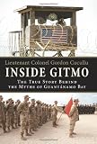 Inside Gitmo: The True Story Behind the Myths of Guantanamo Bay