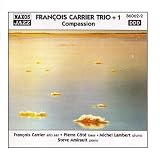 Francois Carrier Trio + 1: Compassion