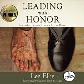 Leading with Honor: Leadership Lessons from the Hanoi Hilton | [Lee Ellis]
