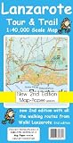 Lanzarote Tour and Trail Map 2nd edition Map-Paper version (Tour & Trail Maps)