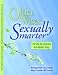 Older, Wiser, Sexually Smarter Older, Wiser, Sexually Smarter