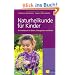 Naturheilkunde f�r Kinder: Ein Praxisbuch f�r Eltern, Therapeuten und �rzte: Ein Praxisbuch f�r Eltern und Therapeuten