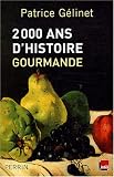 Revue Librairie Académique Perrin  / 2000 Ans d'histoire gourmande
