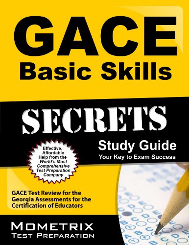GACE Basic Skills Secrets Study Guide: GACE Test Review for the Georgia Assessments for the Certification of Educators