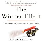 The Winner Effect: How Power Affects Your Brain | [Ian Robertson]
