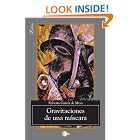 Gravitaciones de una mascara by  Roberto Garcia De Mesa