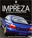 Subaru Impreza: The Road Car & WRC Story