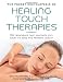 The Pocket Encyclopedia of Healing Touch Therapies: 136 Techniques That Alleviate Pain, Calm the Mind, and Promote Health
