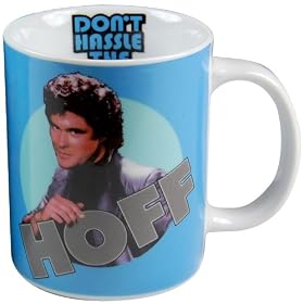 David Hasselhoff mug. The Hoff