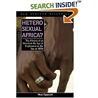 Heterosexual Africa?: The History of an Idea from the Age of Exploration to the Age of... by Marc Epprecht