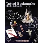 Tatted Bookmarks: 16 Needle and Shuttle Designs for All Skill Levels by  Barbara Foster