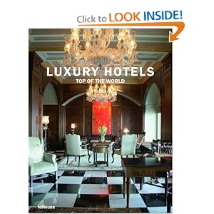 Luxury Hotels Top of the World (Hardcover) 517arMspU L. BO2,204,203,200 PIsitb sticker arrow click,TopRight,35, 76 AA300 SH20 OU01 Luxury Hotels Top of the World (Hardcover)