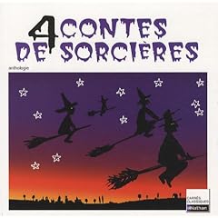 4 Contes de sorci�res : XIXe-XXe si�cles Anthologie