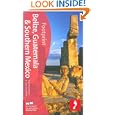 Belize, Guatemala and Southern Mexico, 2nd: Tread Your Own Path (Footprint - Travel Guides) by  Peter Hutchinson and Claire Boobbyer