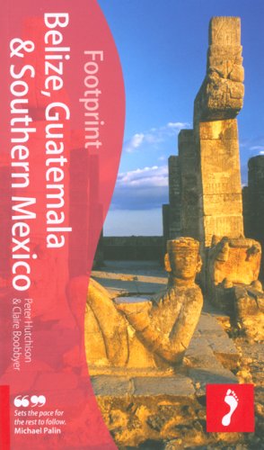 City Travel Guides Discounted  Books : Belize, Guatemala & Southern Mexico (Footprint Handbooks)