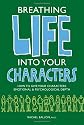 Breathing Life Into Your Characters: How to Give Your Characters Emotional and Psychological Depth