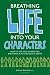 Breathing Life Into Your Characters Breathing Life Into Your Characters