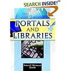 Click here to buy Portals And Libraries (Published Simultaneously as the Journal of Library Administr) (Published Simultaneously as the... by  Sarah C. Michalak.