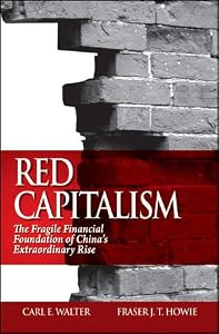Image of Red Capitalism: The Fragile Financial Foundation of China's Extraordinary Rise