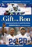 A Gift for Ron: Friendship and Sacrifice On and Off the Gridiron