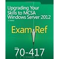 Exam Ref 70-417: Upgrading Your Skills to MCSA Windows Server 2012