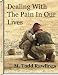 Dealing With the Pain in Our Lives