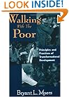 Walking With the Poor: Principles and Practices of Transformational Development