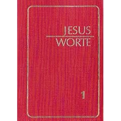 Jesus-Worte zur Meditation I: Aus der Neuoffenbarung empfangen durch Jakob Lorber: BD 1