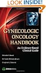 Gynecologic Oncology Handbook: An Evi...