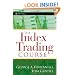 The Index Trading Course (Wiley Trading)