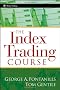The Index Trading Course (Wiley Trading)