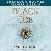Black Ice: Sherlock Holmes: The Legend Begins, Book 3 | Andrew Lane