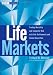 Life Markets: Trading Mortality and Longevity Risk with Life Settlements and Linked Securities (Wiley Finance)